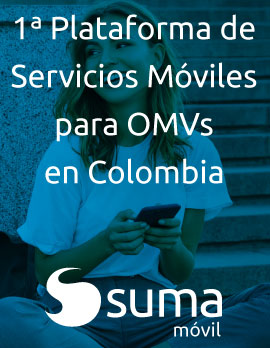 SUMA móvil - 1ª Plataforma de Servicios Móviles para OMVs en Colombia