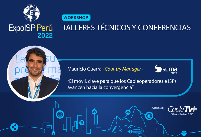 SUMA móvil - Workshop: Mauricio Guerra en ExpoISP Perú 2022
