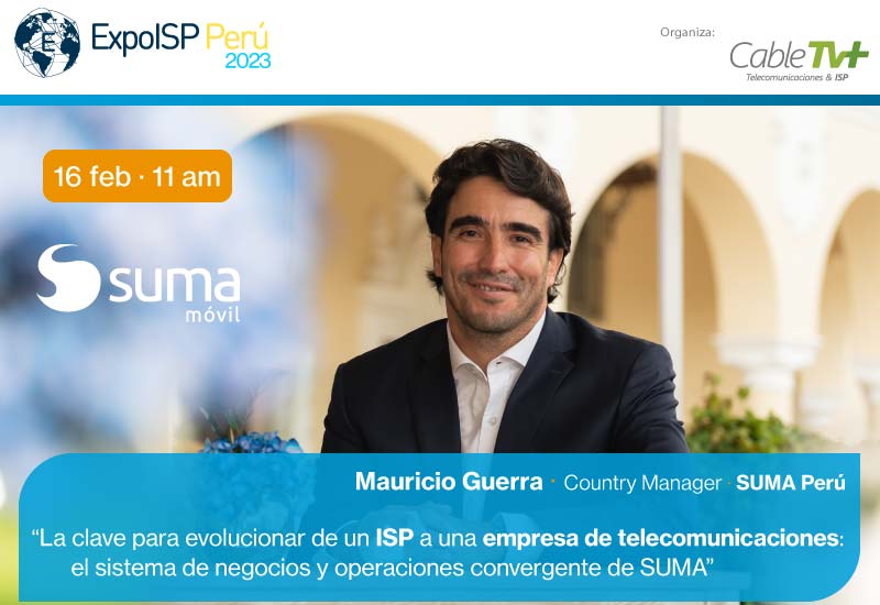 SUMA móvil - Noticia: EXPO ISP Perú 2023 - Mauricio Guerra